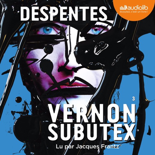 "Vernon Subutex 3" de Virginie Despentes lu par Jacques Frantz