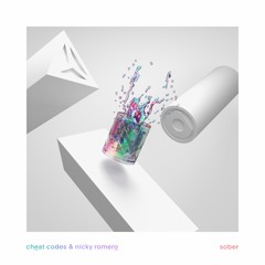Cheat Codes & Nicky Romero - Sober (OUT NOW)