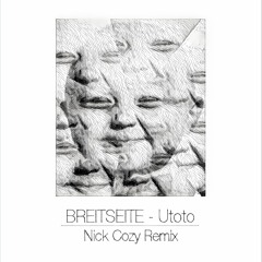 BREITSEITE - Utoto (Nick Cozy Remix)