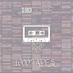 Slouch x NewG - 1000 Tapes