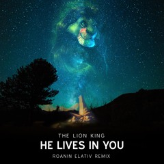 The Lion King - He Lives In You (Roanin Elativ Remix)