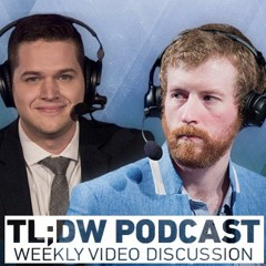 TLDW Podcast #16 - July 25th