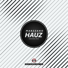 Marzzano - Hauz (Original Mix) [FREE DOWNLOAD]