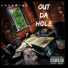 Out Da Hole (FEAT. CHALRA WARMLEY)