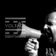 Voltage Podcasts 012 With Agent Orange