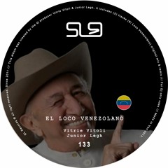 Vitrie Vitoli & Junior Legh - El Loco Venezolano (Junior Legh Remix)