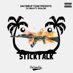 Stick Talk Ft. Shalom