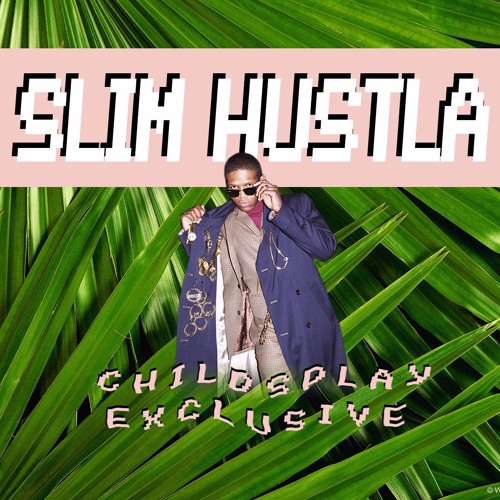 slim hustla - keep yourself entertained (or hide from anyone)