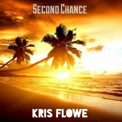Kris Flowe - Second Chance