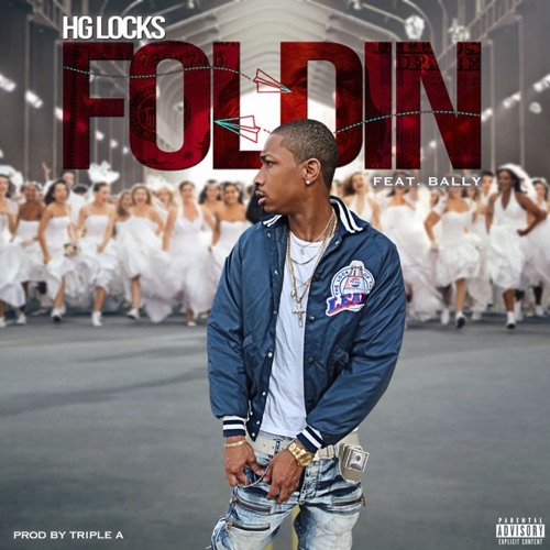 Foldin -HG Locks Ft Bally