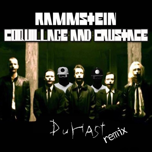 Stream ☆Rammstein - Du Hast (Coquillage & Crustace Remix)FREE.