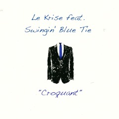 feat. Swingin' Blue Tie - Croquant
