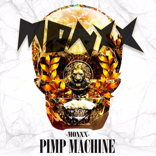 MONXX - PIMP MACHINE