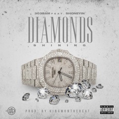 Diamonds Shining (feat. Shoneyin)(Prod By. King M)