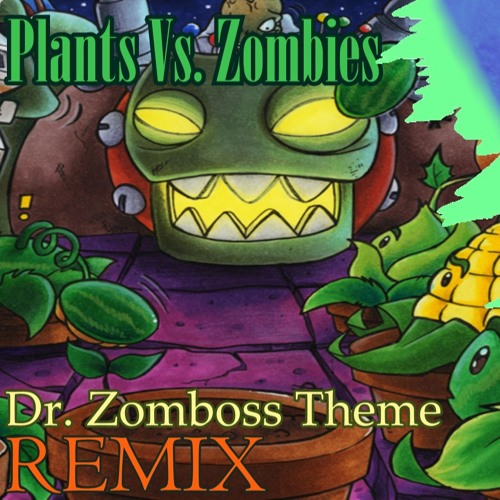 Dr. Zomboss Theme [ForceBore Remix]