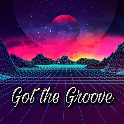 Got the Groove