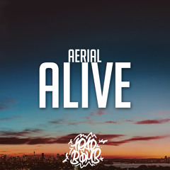 Aerial - Alive (Buy = Free DL)