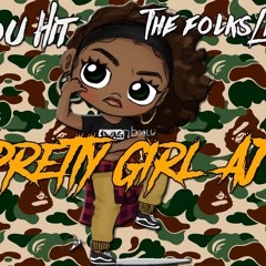 Pretty Girl AJ - Why You Hit The Folks Like That