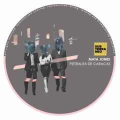 SUB008 | Mata Jones - Pietralita De Caracas (Original Mix)