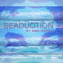 Amr Hosny - Seaduction