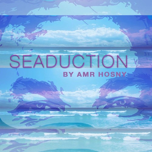 Amr Hosny - Seaduction