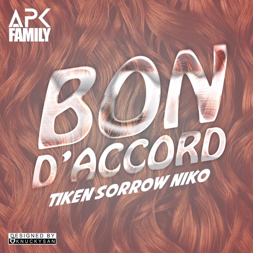 Tiken - Bon D'accord ft. Sorrow & Niko 2017