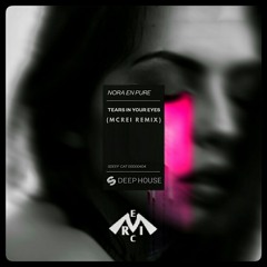Nora En Pure - Tears In Your Eyes (McRei Remix)