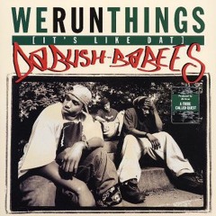Da Bush Babees - We Run Things (1994)