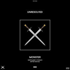 Unresolved - Monster (DrewFilament & WSHNGTN Rawtrap Remix)