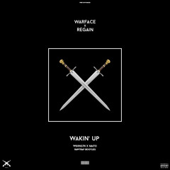 Warface & Regain - Wakin' Up (WSHNGTN X MAITO Rawtrap Remix)