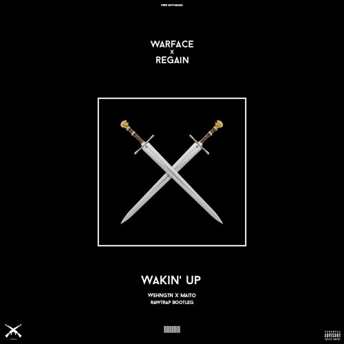 Warface & Regain - Wakin' Up (WSHNGTN X MAITO Rawtrap Remix)