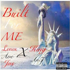 Built For Me Ft King Ant