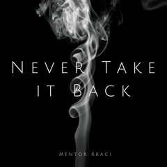Never Take It Back