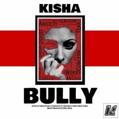 Kisha - Bully (Prod. By Ox)