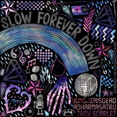 Trey Scarlet (ft. YungJZAisDead & Adharmasatru)- Slow Forever Down