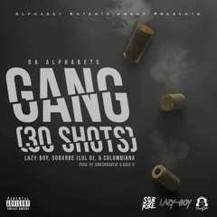 Lazy-Boy, Da Alphabets, SOB x RBE (Lul G), Colombiana - Gang (30 Shots) ( San Jose, CA)