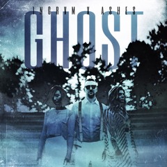 Ghost (feat. Ashes)
