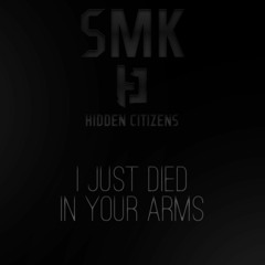 HiddenCitizens vs SMK - I Just Died In Your Arms (Hardstyle Bootleg)