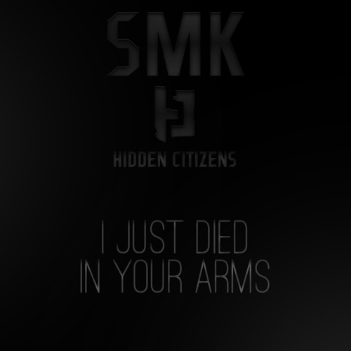 HiddenCitizens vs SMK - I Just Died In Your Arms (Hardstyle Bootleg)