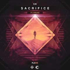 C.K ft. Stelko - Sacrifice // OUT NOW