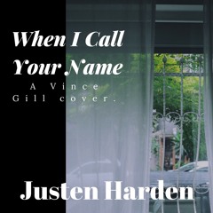 When I Call Your Name (Vince Gill Cover)