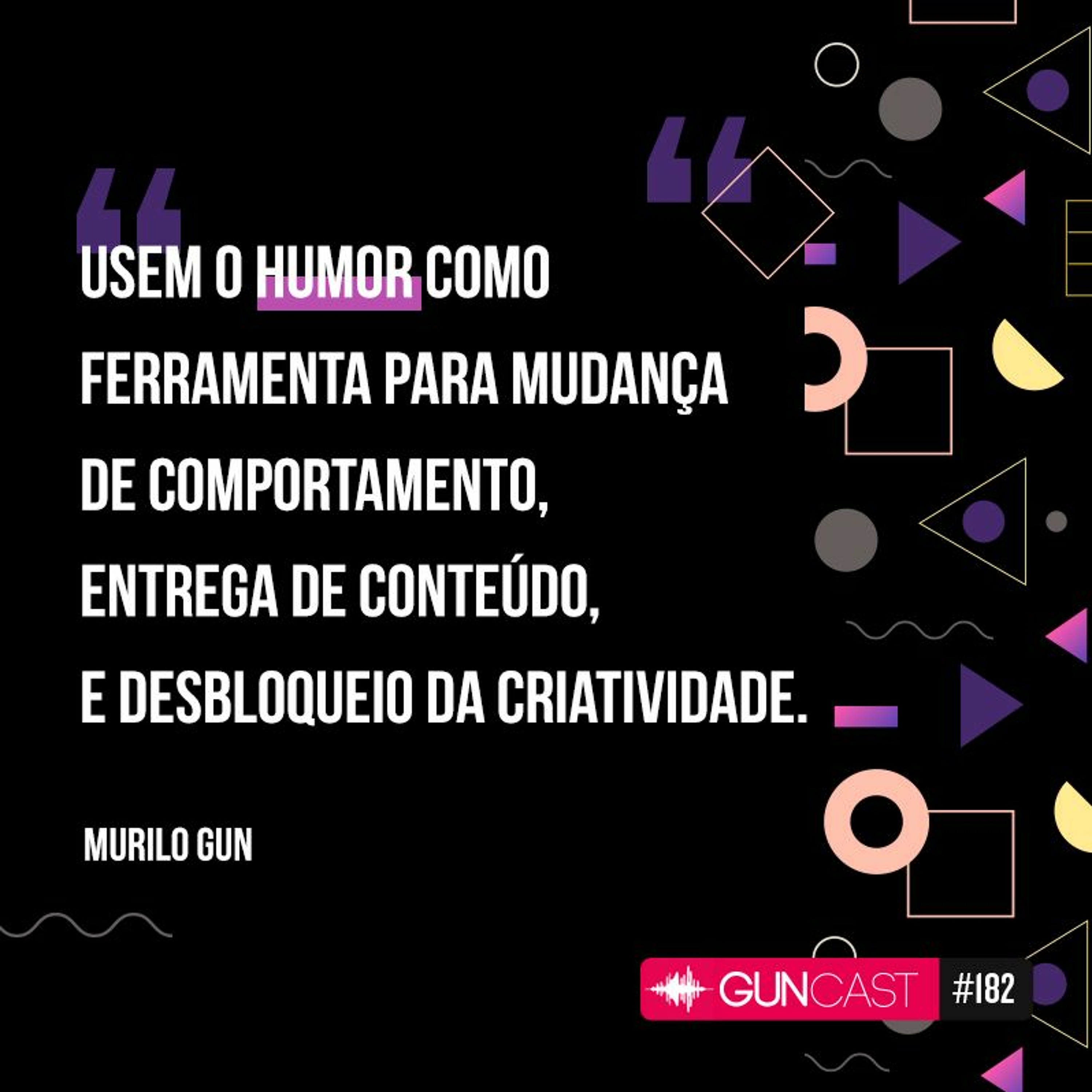 GunCast | Criatividade e Inovação