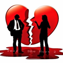 Teef - She Hurt Prt 2