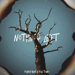 Nothing Left - Cassidy King x Cole Tomko