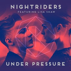 Nightriders feat. Lisa Shaw - Under Pressure (Pressure Mix)