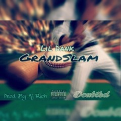 Lil Dank - Grand Slam !