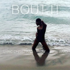 Bout It (prod. WMD)