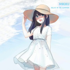 Miruku - Relax In The Summer