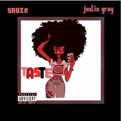 Taste Ft. Justin Gray (Prod. Sirmoney)