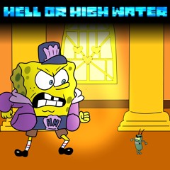 [Spongeswap] HELL OR HIGH WATER (Bibulus Cover)